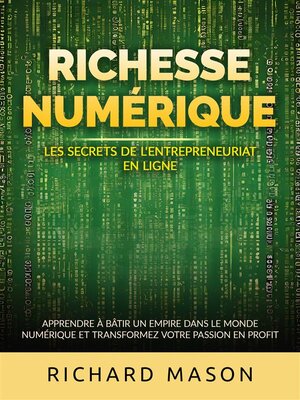 cover image of Richesse numérique--Les secrets de l'entrepreneuriat en ligne (Traduit)